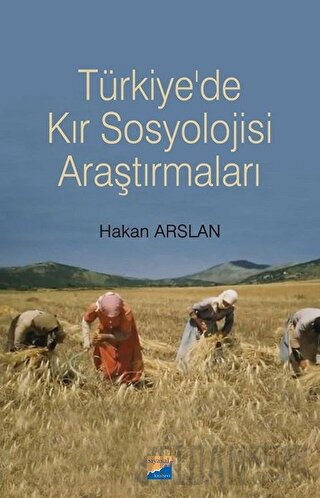 Türkiye'de Kır Sosyolojisi Araştırmaları Hakan Arslan