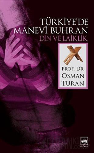 Türkiye'de Manevi Buhran Osman Turan