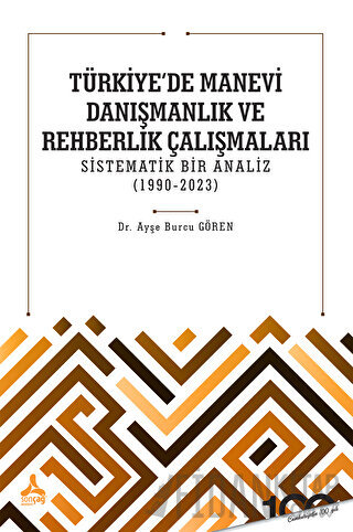 Türkiye'de Manevi Danışmanlık ve Rehberlik Çalışmaları Sistematik Bir Analiz (1990-2023)