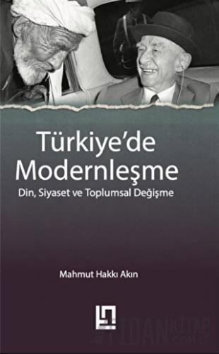 Türkiye'de Modernleşme Mahmut Hakkı Akın