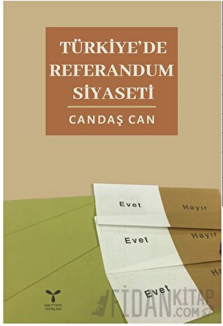 Türkiye'de Referandum Siyaseti Candaş Can