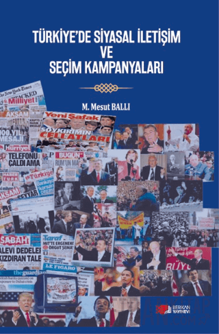 Türkiye'de Siyasal İletişim ve Seçim Kampanyaları M. Mesut Ballı
