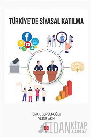 Türkiye'de Siyasal Katılma İsmail Dursunoğlu