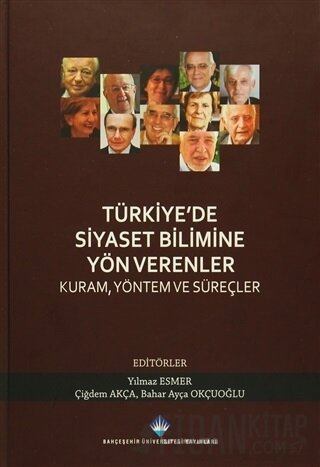 Türkiye'de Siyaset Bilimine Yön Verenler Bahar Ayça Okçuoğlu