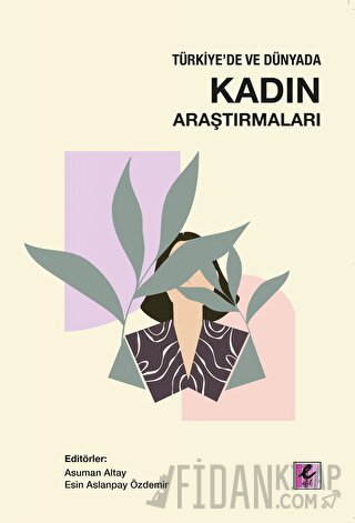Türkiye'de ve Dünyada Kadın Araştırmaları