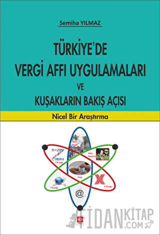 Türkiye'de Vergi Affı Uygulamaları ve Kuşakların Bakış Açısı