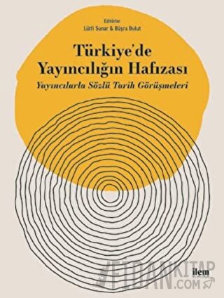 Türkiye'de Yayıncılığın Hafızası Büşra Bulut