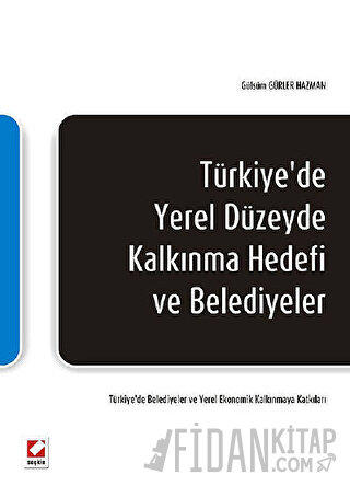 Türkiye'de Yerel Düzeyde Kalkınma Hedefi ve Belediyeler