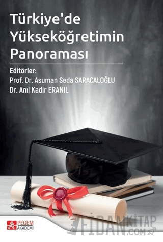 Türkiye'de Yükseköğretimin Panoraması Asuman Seda Saracaloğlu