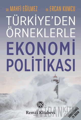 Türkiye'den Örneklerle Ekonomi Politikası Mahfi Eğilmez