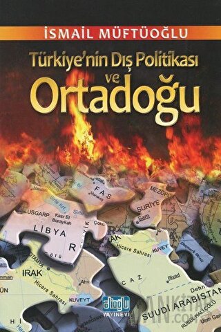 Türkiye'nin Dış Politikası ve Ortadoğu İsmail Müftüoğlu