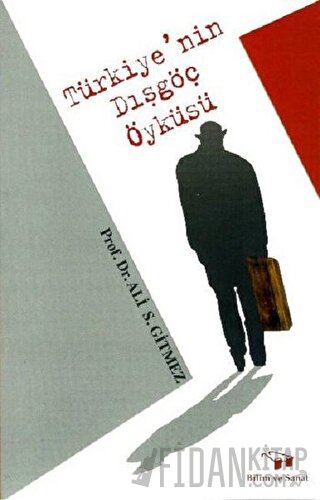 Türkiye'nin Dışgöç Öyküsü Ali S. Gitmez