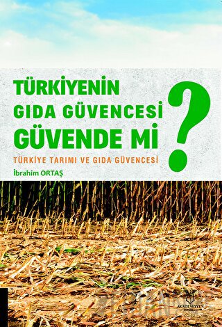 Türkiyenin Gıda Güvencesi Güvende mi?