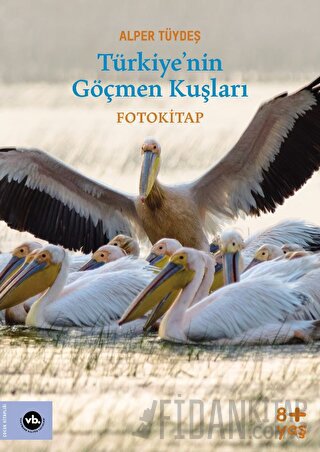 Türkiye'nin Göçmen Kuşları Alper Tüydeş