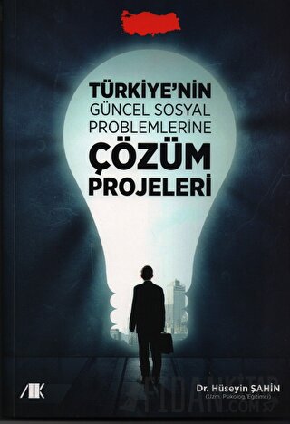 Türkiyenin Güncel Sosyal Problemlerine Çözüm Projeleri Hüseyin Şahin