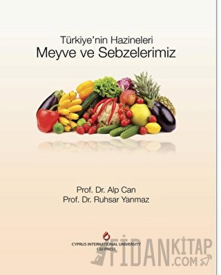 Türkiye'nin Hazineleri Meyve ve Sebzelerimiz (Ciltli)