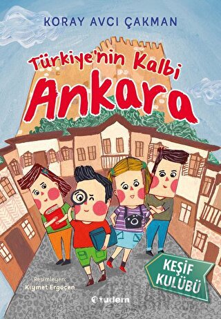 Türkiye'nin Kalbi Ankara - Keşif Kulübü