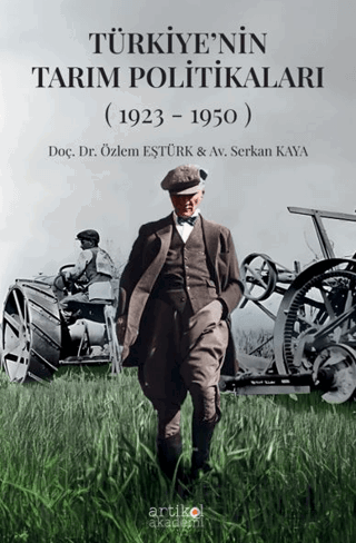 Türkiye'nin Tarım Politikaları (1923-1950) I. Cilt Özlem Eştürk