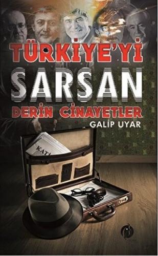 Türkiye'yi Sarsan Derin Cinayetler Galip Uyar