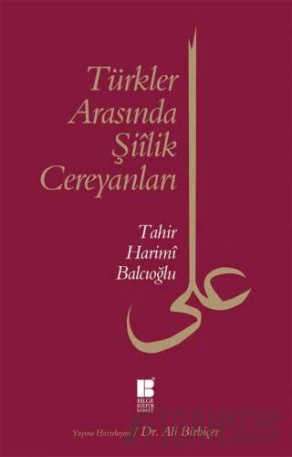 Türkler Arasında Şiilik Cereyanları Tahir Harimi Balcıoğlu