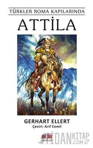 Türkler Roma Kapılarında Attila