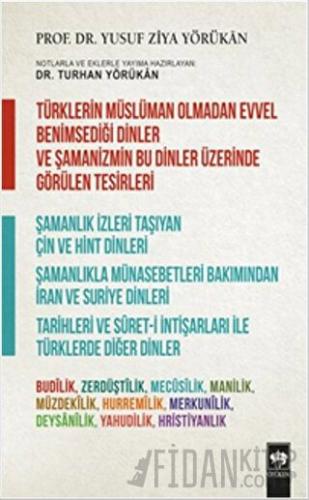 Türklerin Müslüman Olmadan Evvel Benimsediği Dinler ve Şamanizmin Bu Dinler Üzerinde Görülen Tesirleri
