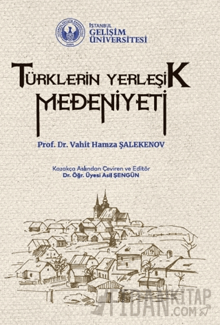 Türklerin Yerleşik Medeniyeti Vahit Hamza Şalekenov