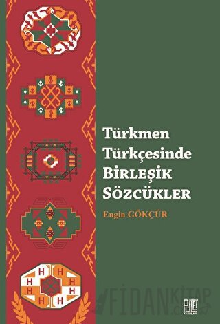 Türkmen Türkçesinde Birleşik Sözcükler Engin Gökçür