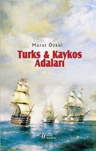 Turks & Kaykos Adaları Murat Özkul