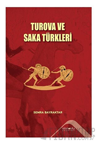 Turova ve Saka Türkleri Semra Bayraktar