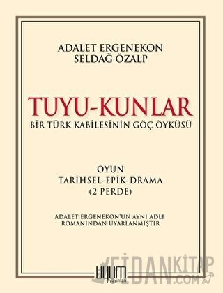 Tuyu-Kunlar / Bir Türk Kabilesinin Göç Öyküsü