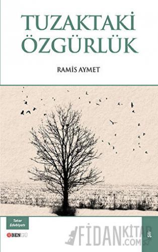 Tuzaktaki Özgürlük