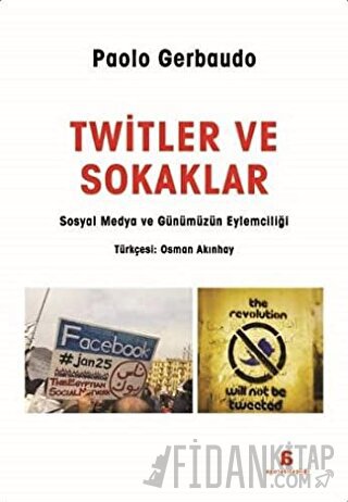 Twitler Ve Sokaklar Paolo Gearbaudo