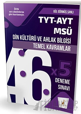 TYT-AYT-MSÜ Din Kültürü ve Ahlak Bilgisi Temel Kavramlar ve 46x5 Deneme Sınavı