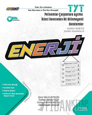 TYT Enerji Polinomlar-Çarpanlara Ayırma-İkinci Dereceden Bir Bilinmeyenli Denklemler  Konu Özetli Soru Fasikülü