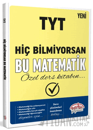TYT Hiç Bilmiyorsan Bu Matematik Özel Ders Kitabın Kolektif