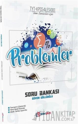 TYT KPSS ALES DGS Tüm Sınavlar İçin Problemler Soru Bankası Güven Göll