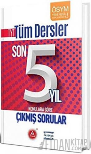 TYT Tüm Dersler Son 5 Yıl Konulara Göre Çıkmış Sorular Kolektif