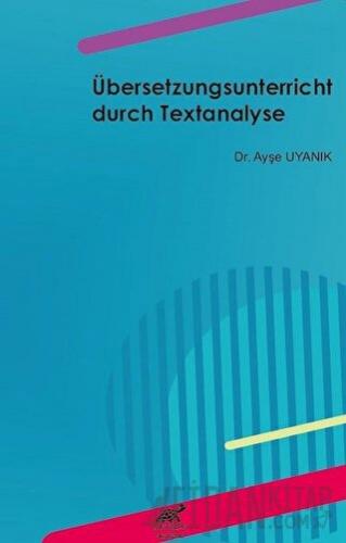 Übersetzungsunterricht Durch Textanalyse Ayşe Uyanık
