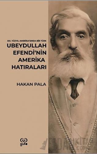 Ubeydullah Efendi’nin Amerika Hatıraları