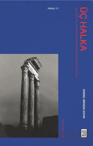 Üç Halka Dilden Dile Aktarılmış Bir Sürgün ve Kader Öyküsü