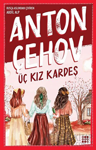 Üç Kız Kardeş Anton Pavloviç Çehov