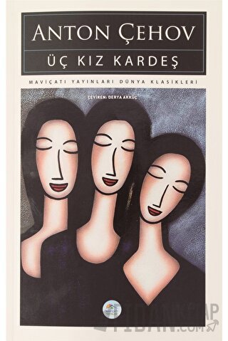 Üç Kız Kardeş Anton Pavloviç Çehov