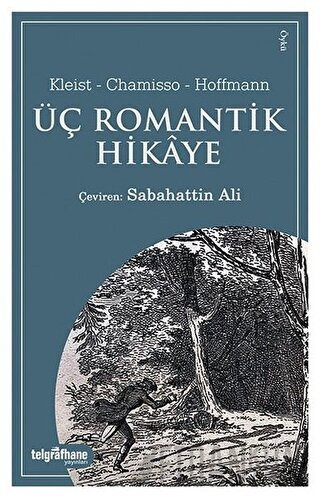 Üç Romantik Hikaye Adelbert von Chamisso