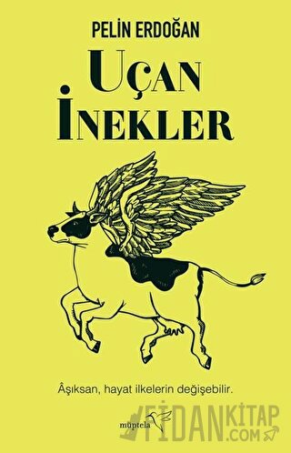 Uçan İnekler Pelin Erdoğan