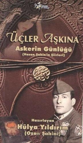 Üçler Aşkına - Askerin Günlüğü