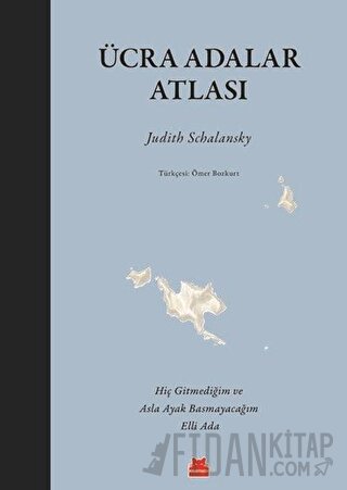 Ücra Adalar Atlası (Ciltli) Judith Schalansky