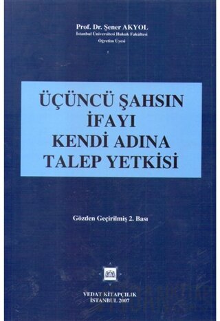 Üçüncü Şahsın İfayı Kendi Adına Talep Yetkisi