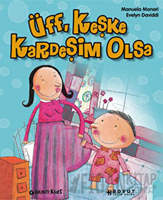 Üff, Keşke Kardeşim Olsa (Ciltli)