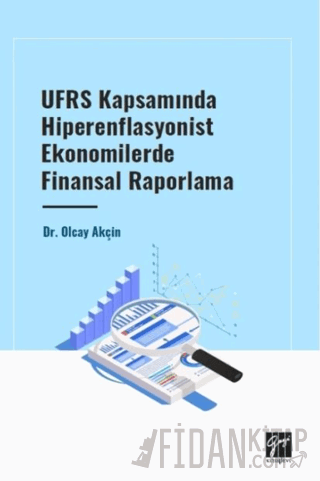UFRS Kapsamında Hiperenflasyonist Ekonomilerde Finansal Raporlama Olca